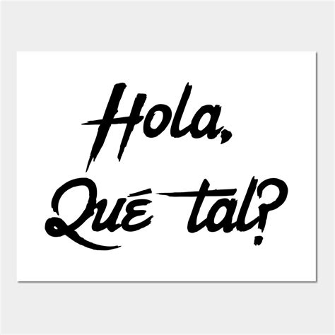 Hola Que Tal? Spanish greeting for Hello how are you. by ...