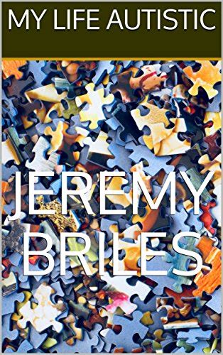 MY LIFE AUTISTIC eBook : Briles, Jeremy: Amazon.in: Kindle Store