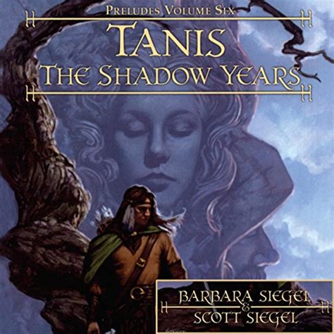 Tanis: The Shadow Years: Dragonlance: Preludes, Book 6 (Audio Download ...