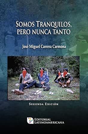 Somos Tranquilos, pero nunca tanto... (Spanish Edition) eBook : Carrera ...