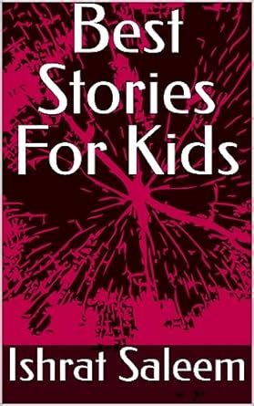 Best Stories For Kids eBook : Saleem, Ishrat: Amazon.in: Kindle Store