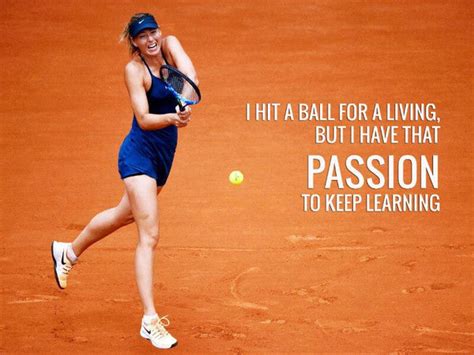 Spirit Of Sports - Maria Sharapova Motivational Quote - I Hit A Ball ...
