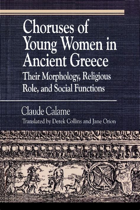 Buy Choruses of Young Women in Ancient Greece: Their Morphology ...