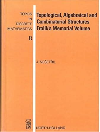 Buy Topological, Algebraical and Combinatorial Structures: Frolik's ...
