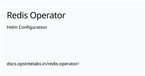 Helm Configuration | Redis Operator