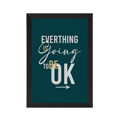 "Everything is going to be OK" Motivational Quote Satin Matt Texture UV ...
