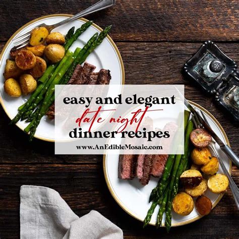 Date Night Dinner Recipes - An Edible Mosaic™