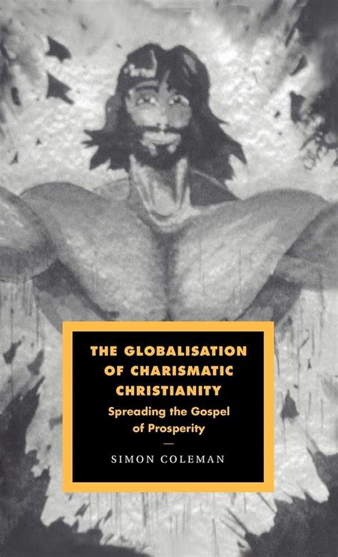 Buy The Globalisation of Charismatic Christianity: Spreading the Gospel ...