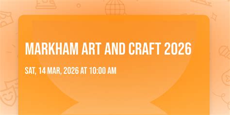 Markham Art and Craft 2026, Markham Fairgrounds, 14 March to 15 March ...