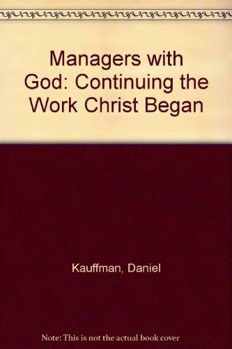 Buy Managers With God: Continuing the Work Christ Began Book Online at ...