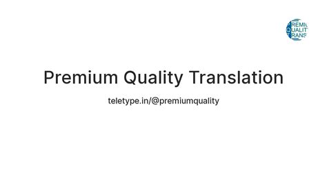 Premium Quality Translation — Teletype