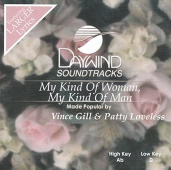 My Kind of Woman, My Kind of Man (Daywind Soundtracks) : Gill, Vince ...