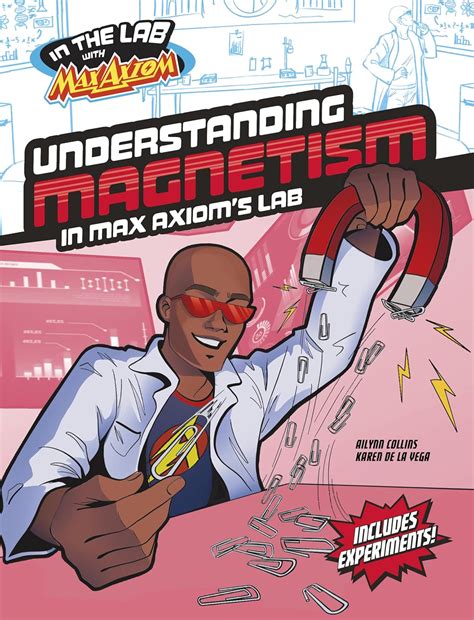 Understanding Magnetism in Max Axiom's Lab (In the Lab With Max Axiom ...