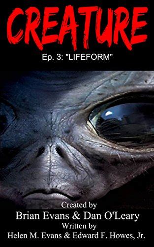 Creature: Ep. 3 - "LIFEFORM" eBook : Evans, Helen, Howes, Edward, Evans ...