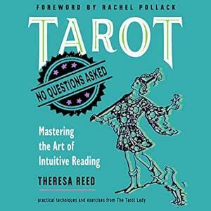 Tarot: No Questions Asked: Mastering the Art of Intuitive Reading ...