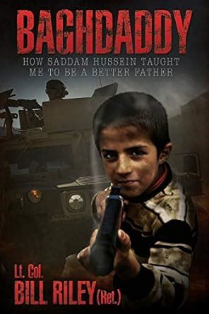 Buy Baghdaddy: How Saddam Hussein Taught Me to Be a Better Father Book ...