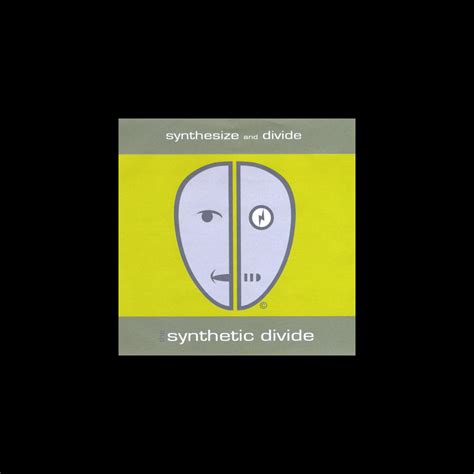 ‎Synthesize and Divide - Album by The Synthetic Divide - Apple Music