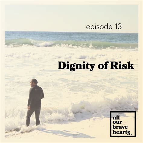 Brave Hearts on Dignity of Risk – Danny With Words