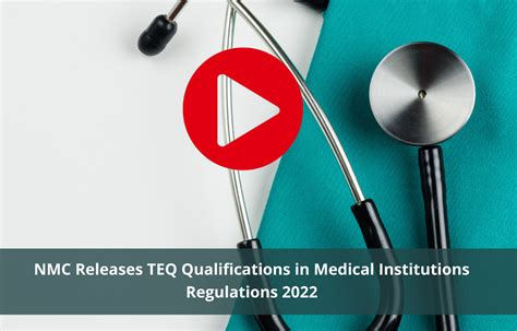 NMC releases TEQ qualifications in Medical Institutions Regulations 2022