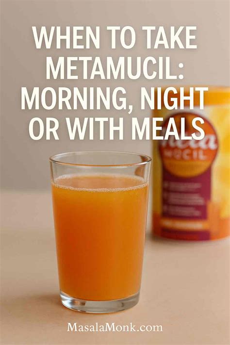 When to Take Metamucil: Morning, Night, or With Meals