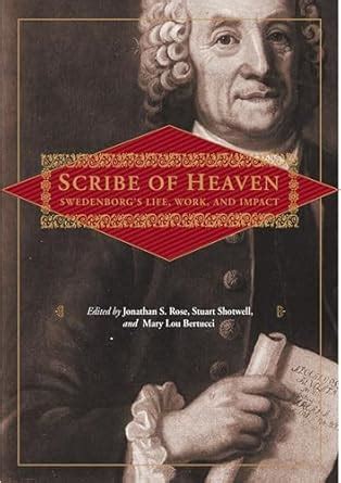 Scribe of Heaven: Swedenborg's Life, Work, and Impact (New Century ...