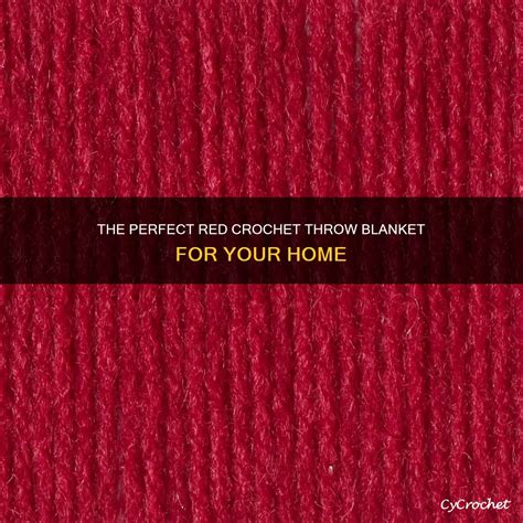 The Perfect Red Crochet Throw Blanket For Your Home | CyCrochet