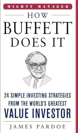 Buy How Buffett Does It: 24 Simple Investing Strategies from the World ...