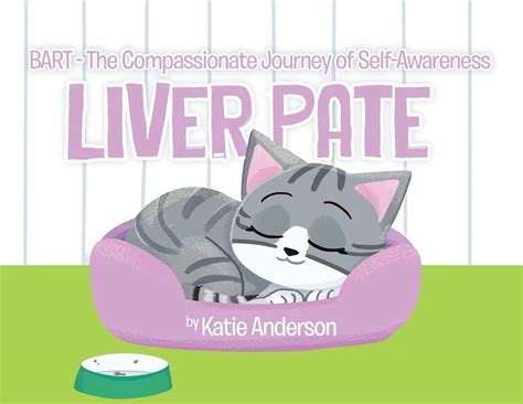 Liver Pate: 1 (Bart - The Compassionate Journey of Self-Awareness ...