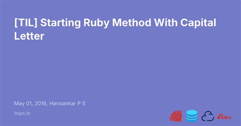 [TIL] Starting Ruby Method With Capital Letter - Harisankar P S | Ruby ...