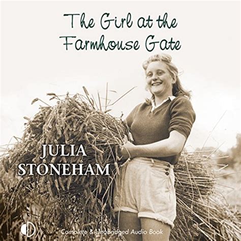 The Girl at the Farmhouse Gate (Audio Download): Julia Stoneham ...