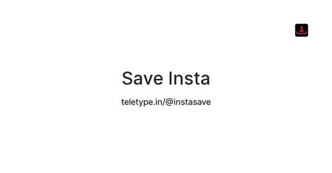 Save Insta — Teletype