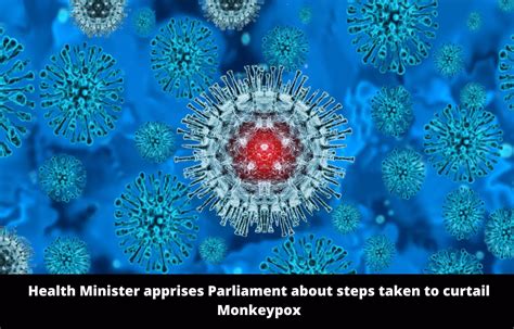Health Minister apprises Parliament about steps taken to curtail Monkeypox