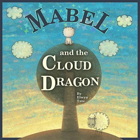 Mabel and the Cloud Dragon eBook : Tate, Elwyn: Amazon.in: Books