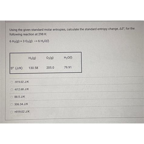 Solved Using the given standard molar entropies, calculate | Chegg.com