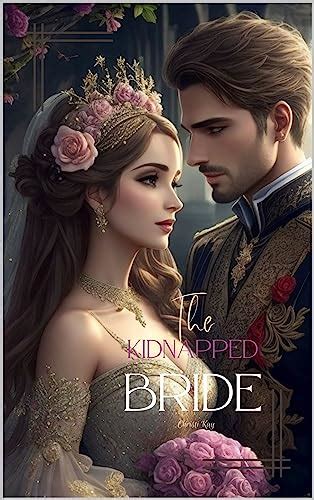 The Kidnapped Bride: A Mystery Romance eBook : Kay, Christi: Amazon.in ...