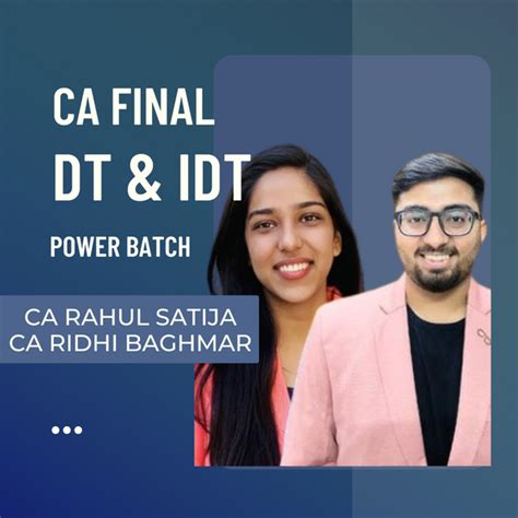 CA Final Group 2 - Live Power Batch | DT by CA Rahul Satija & IDT by C ...