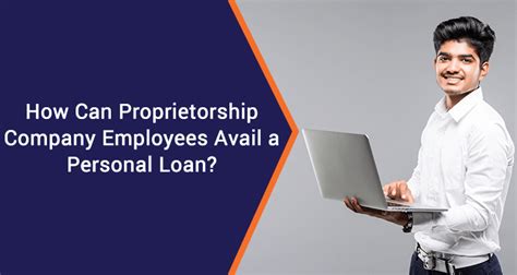 How Can Proprietorship Company Employees Avail A Personal Loan? | IIFL ...