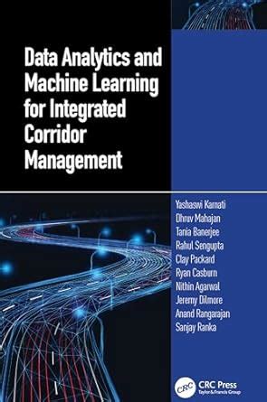 Data Analytics and Machine Learning for Integrated Corridor Management ...