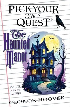 Pick Your Own Quest: The Haunted Manor eBook : Hoover, Connor: Amazon ...