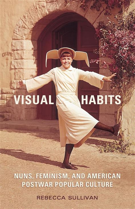 Buy Visual Habits: Nuns, Feminism, And American Postwar Popular Culture ...
