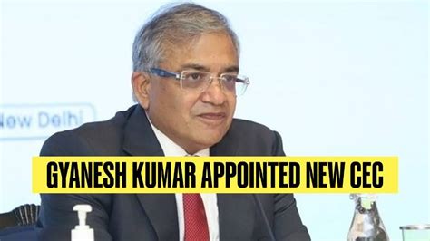 Gyanesh Kumar Appointed New CEC: All You Need To Know