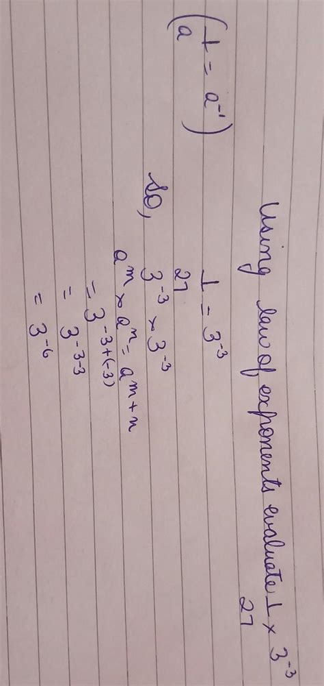Using law of exponents evaluate: 1/27×3-³ - Brainly.in
