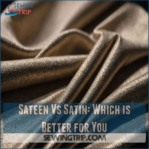 Sateen Vs Satin: Which Fabric is Best for Your Needs?