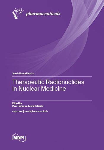 Therapeutic Radionuclides in Nuclear Medicine | MDPI Books