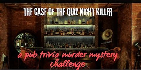Pub Trivia Murder Mystery Challenge: The Case of the Quiz Night Killer ...