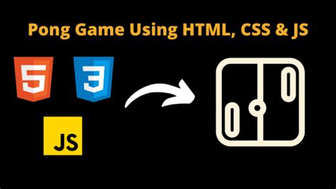 Image result for How to Make Pong Game Using JavaScript