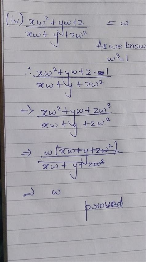 Prove that xw^2+yw+z/xw+y+zw^2=w if w be an imaginary cube root of ...