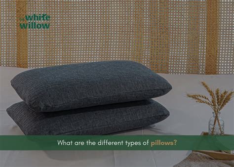 What Are the Different Types of Pillows? Guide & Uses – The White Willow
