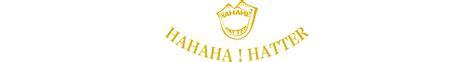 HAHAHA!HATTER