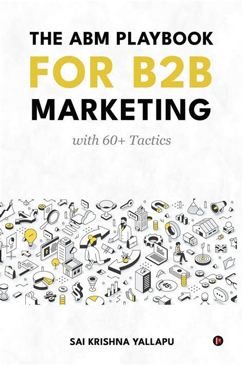 The ABM Playbook for B2B Marketing eBook : Sai Krishna Yallapu: Amazon ...